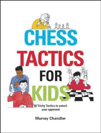 Chess: Chess Tactics for Kids