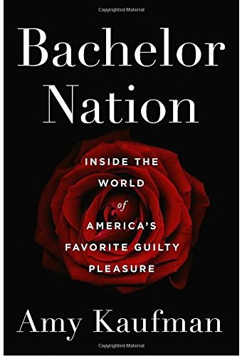 Bachelor Nation: Inside the World of America's