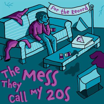The Mess They Call My 20s