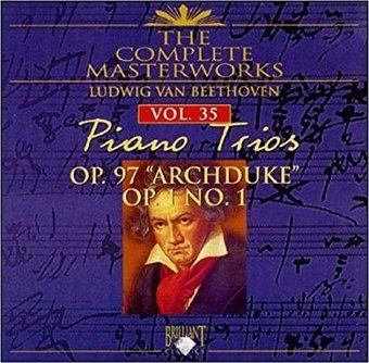 Complete Masterworks Piano Trios Op. 97 & Op. 1