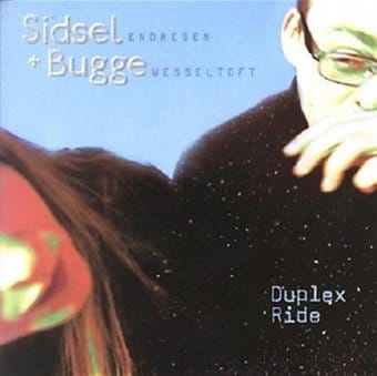 Sidsel Endresen/Bugge Wesseltoft-Duplex Ride