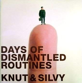 Knut & Silvy-Days Of Dismantled Routines