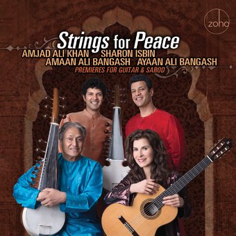 Strings for Peace: Premieres for Guitar & Sarod