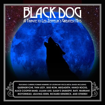 Black Dog: A Tribute To Led Zeppelin's Greatest
