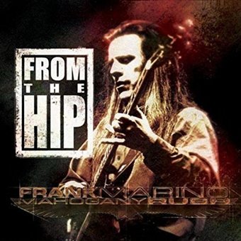 Frank Marino & Mahogany Rush-From The Hip