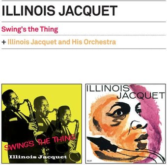 Swing's the Thing / Illinois Jacquet & His