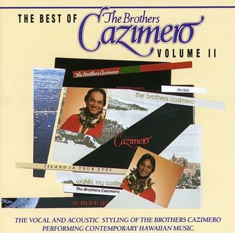 The Best of the Brothers Cazimero, Volume II