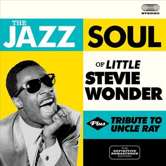 Jazz Soul of Little Stevie/Tribute to Uncle Ray