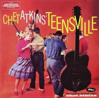 Teensville / Stringin' Along with Chet Atkins