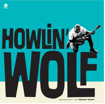 Howlin' Wolf (Second Album, aka Rockin' Chair)