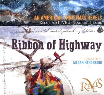 Ribbon of Highway: An American Christmas Revels