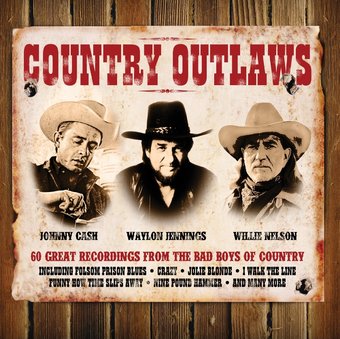 Country Outlaws: 60 Great Recordings from the Bad