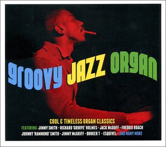 Groovy Jazz Organ: 36 Cool & Timeless Organ