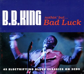 Nothin' But... Bad Luck: 45 Electrifying Blues