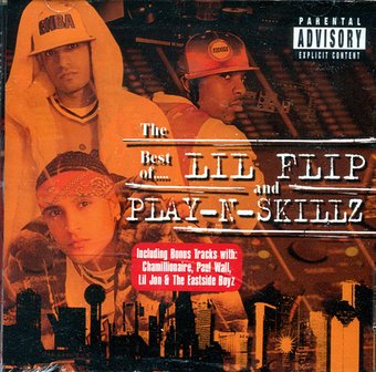 Best Of Lil Flip & Play-N-Skillz
