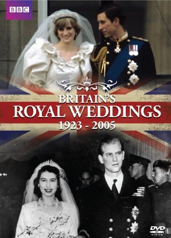 Britain's Royal Weddings 1923-2005