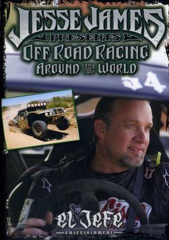 Jesse James: Off Road Racing Around the World