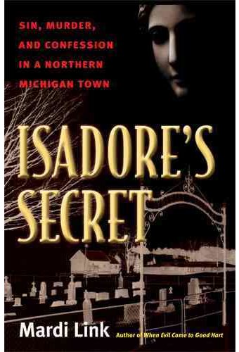 Isadore's Secret: Sin, Murder, and Confession in