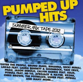 Pumped Up Hits: Summer Mix Tape 2012