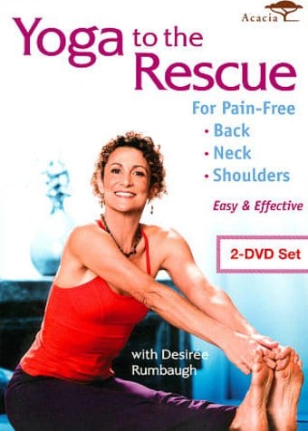 Yoga to the Rescue for Pain Free Back, Neck &