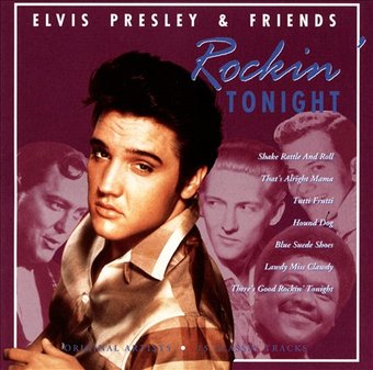 Elvis Presley & Friends Rockin' Tonight