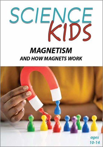 Science Kids - Magnetism and How Magnets Work