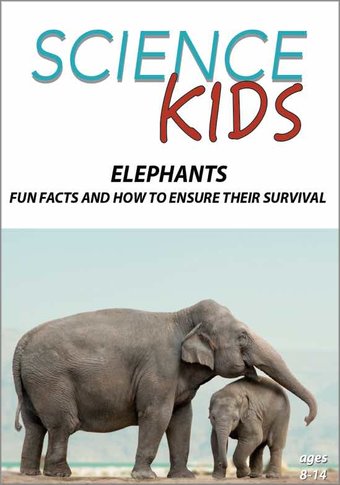 Science Kids - Elephants: Fun Facts and How to