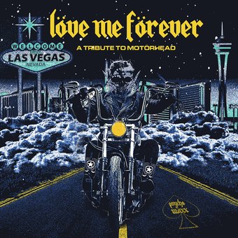 Love Me Forever: A Tribute to Motorhead