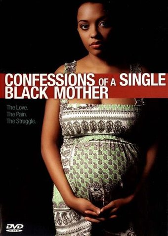 Confessions of a Single Black Mother