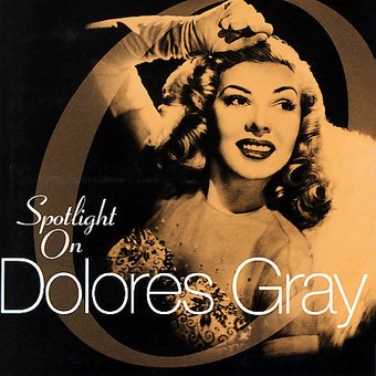 Spotlight on Dolores Gray