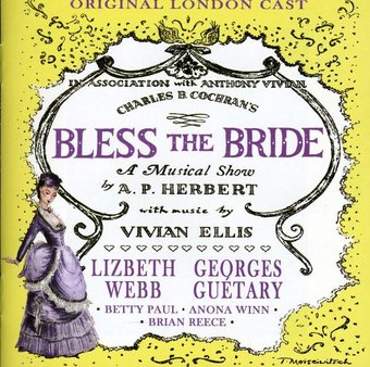 Bless the Bride [Original London Cast]
