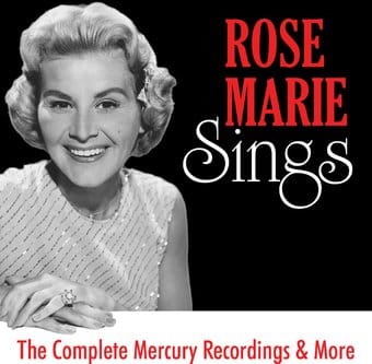Rose Marie Sings: The Complete Mercury Recordings