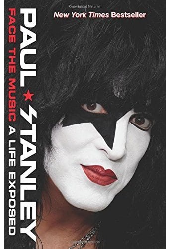 KISS - Paul Stanley: Face the Music: A Life