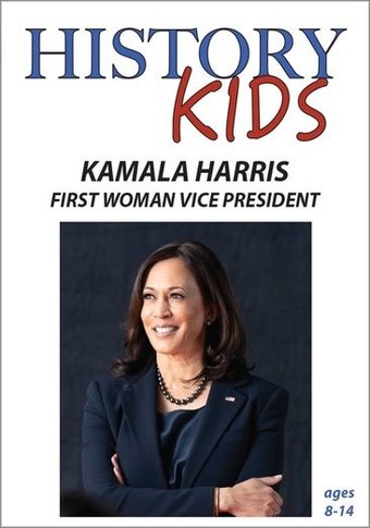 History Kids - Kamala Harris: First Woman Vice