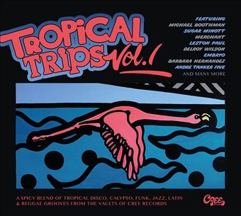 Tropical Trips, Vol. 1: Life Is Better in the