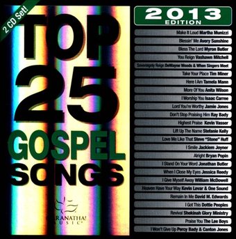 Top 25 Gospel Songs 2013 Edition [2 CD] (2-CD)