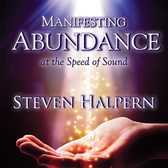 Manifesting Abundance at the Speed of Sound
