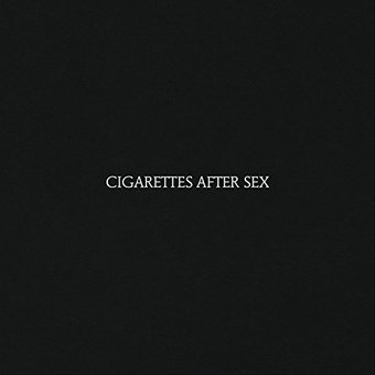 Cigarettes After Sex [Digipak]