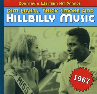 Dim Lights, Thick Smoke and Hillbilly Music: 1967