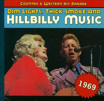 Dim Lights, Thick Smoke and Hillbilly Music: 1969