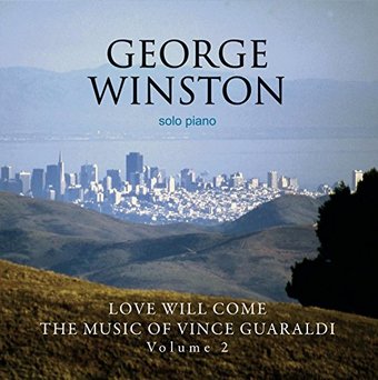 Love Will Come: The Music Of Vince Guaraldi -