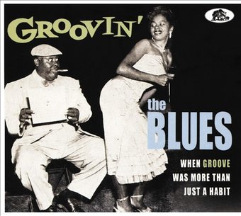 Groovin' the Blues: When Groove Was More Than