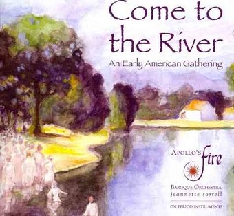Come To The River: An Early American Gathering