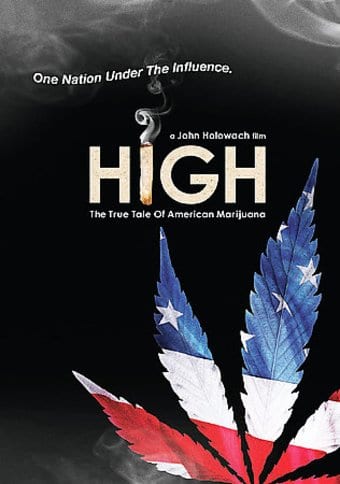 High - The True Tale of American Marijuana