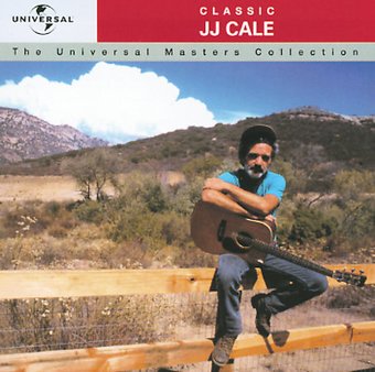 Classic JJ Cale: The Universal Masters Collection