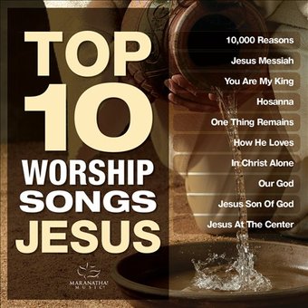 Top 10 Worship Songs: Jesus