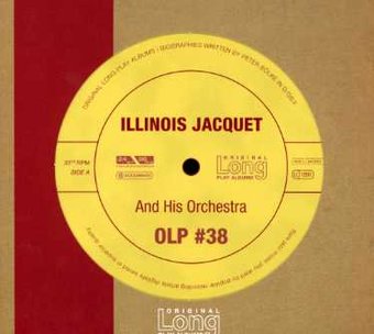 Volume 38 - Illinois Jacquet & His Orchestra