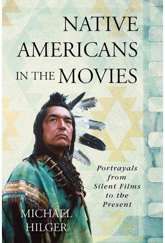 Native Americans in the Movies: Portrayals from