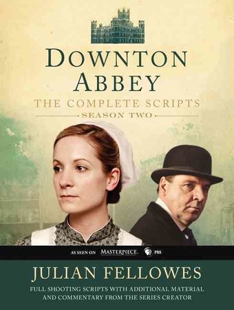 Downton Abbey - Complete Scripts Season 2