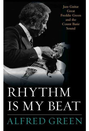 Rhythm Is My Beat: Jazz Guitar Great Freddie